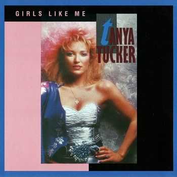 Tanya Tucker - Girls Like Me (1994)