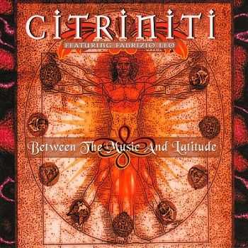 Citriniti - Between the Music and Latitude (2006) Citriniti - Between the Music and Latitude (2006)