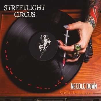 Streetlight Circus - Needle Down (2016)