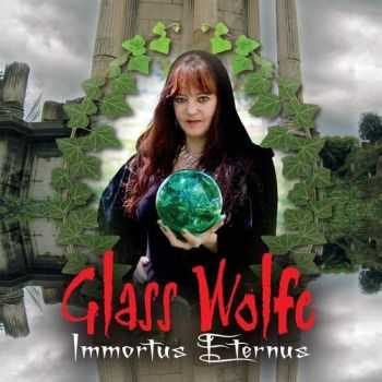 Glass Wolfe - Immortus Eternus (2016) Glass Wolfe - Immortus Eternus (2016)