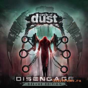 Circle Of Dust - Disengage [Remastered] (2016)