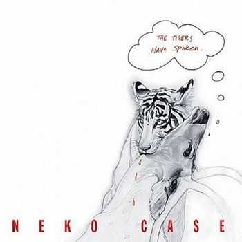 Neko Case - The Tigers Have Spoken (2004)