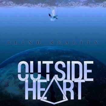 Outside Heart - Blind Reality (2016) Outside Heart - Blind Reality (2016)