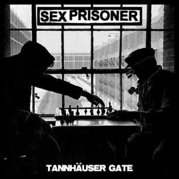 Sex Prisoner - Tannhauser Gate (2016) Sex Prisoner - Tannhauser Gate (2016)