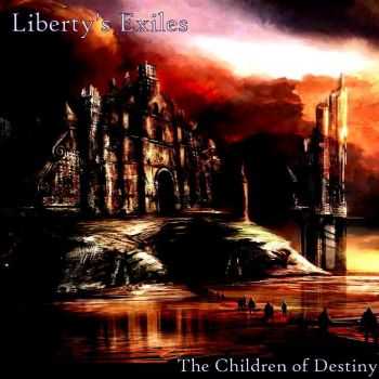 Liberty's Exiles - The Children Of Destiny (2016)