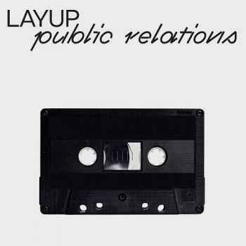 Layup - Public Relations (2016)