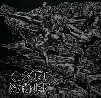 Closet Burner - Disappointment. Death. Dishonor (2016) Closet Burner - Disappointment. Death. Dishonor (2016)