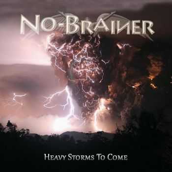 No Brainer - Heavy Storms To Come (2016)