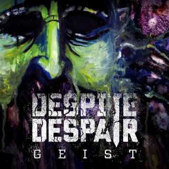 Despite Despair - Geist (2016)