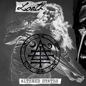 Loath - Altered States (2016)