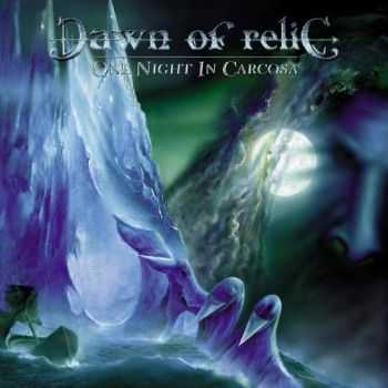 Dawn Of Relic - One Night In Carcosa (1999) (LOSSLESS)