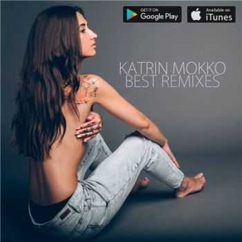 Katrin Mokko - Best Remixes (2016)