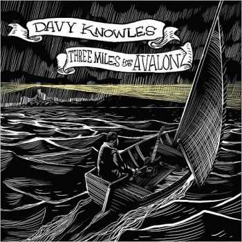 Davy Knowles - Three Miles From Avalon (2016) Davy Knowles - Three Miles From Avalon (2016)
