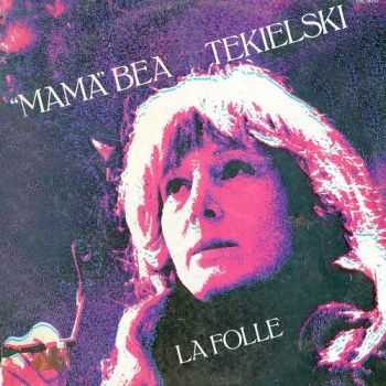 -Mama- Bea Tekielski - La Folle (1977) -Mama- Bea Tekielski - La Folle (1977)