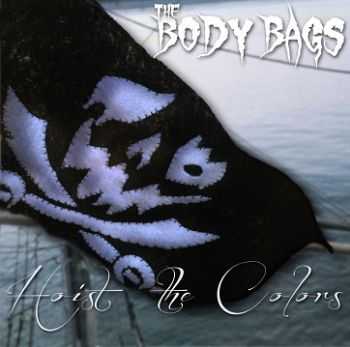 The Body Bags - Hoist the Colors (2014)