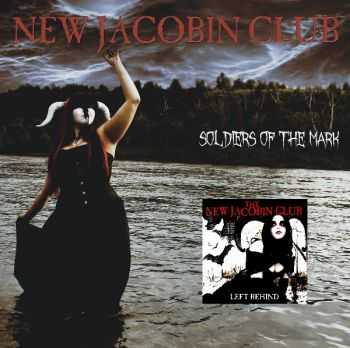 New Jacobin Club - Left Behind [EP] (2012) + Soldiers of the Mark (2014)