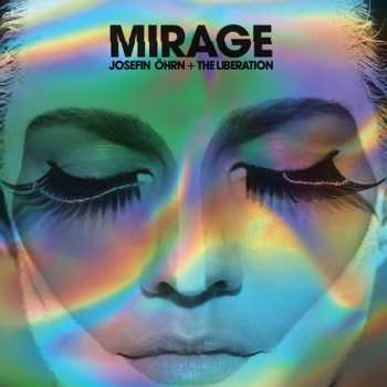 Josefin Ohrn + The Liberation - Mirage (2016)