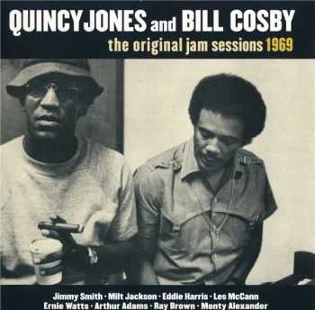 Quincy Jones and Bill Cosby - The Original Jam Session 1969 (2004)