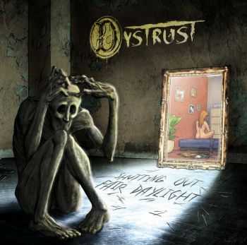 Dystrust - Shutting Out Fair Daylight (2016) Dystrust - Shutting Out Fair Daylight (2016)