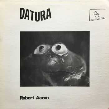 Robert Aaron - Datura (1981)