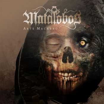 Matalobos - Arte Macabro (2016) Matalobos - Arte Macabro (2016)