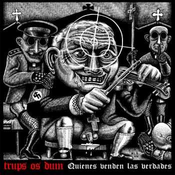 trups of dum - Quienes venden las verdades (2016)
