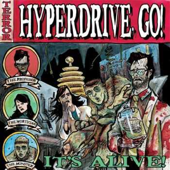 Hyperdrive, Go! - It's Alive! (2011)