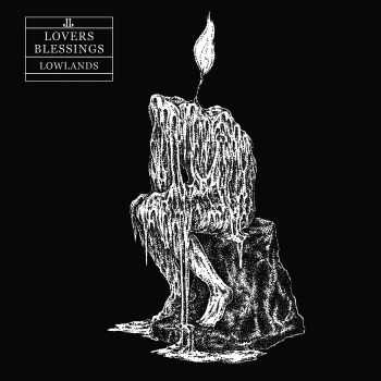 Lowlands - Lovers Blessings (2016)