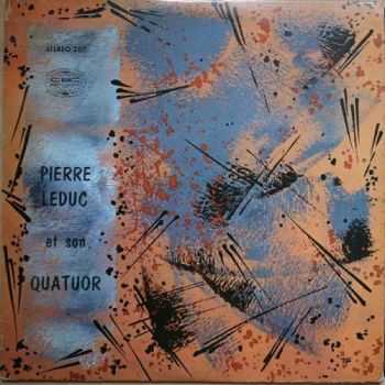 Pierre Leduc Et Son Quatuor - Pierre Leduc Et Son Quatuor (1967) Pierre Leduc Et Son Quatuor - Pierre Leduc Et Son Quatuor (1967)