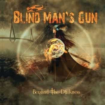 Blind Man's Gun - Beyond the Darkness (2016) Blind Man's Gun - Beyond the Darkness (2016)