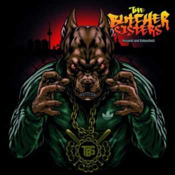 The Butcher Sisters - Respekt Und Robustheit (2016) The Butcher Sisters - Respekt Und Robustheit (2016)