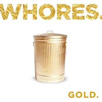 Whores. - Gold (2016)