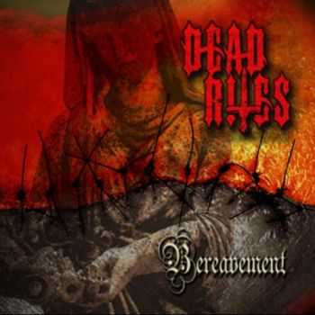 Dead Rites - Bereavement (2016) Dead Rites - Bereavement (2016)