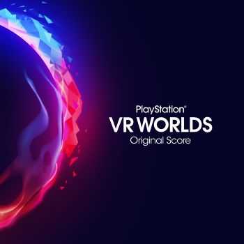 VA - PlayStation VR Worlds [Original Score] (2016)
