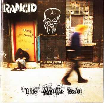 Rancid - Life Won't Wait (1998)