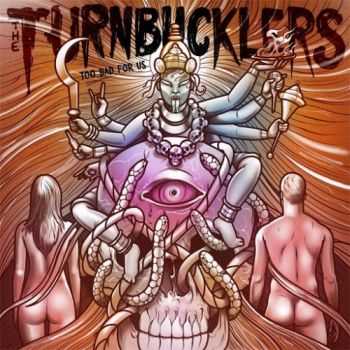 The Turnbucklers - Too Bad For Us (2016)