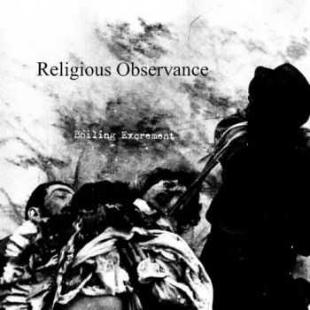 Religious Observance - Boiling Excrement (2016)
