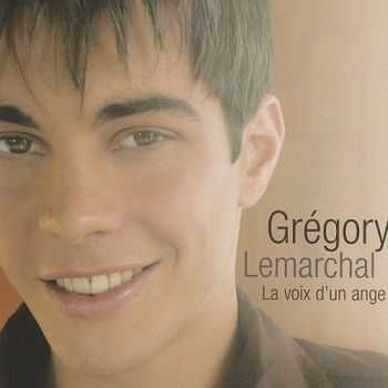 Gregory Lemarchal - La Voix D'Un Ange (2007) Gregory Lemarchal - La Voix D'Un Ange (2007)