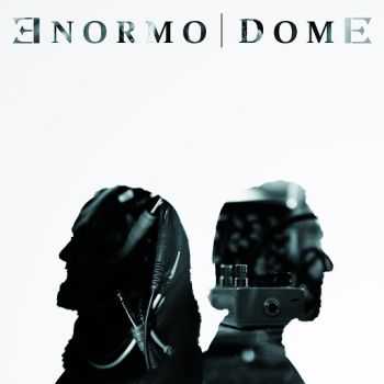 Enormodome - Enormodome (2016)