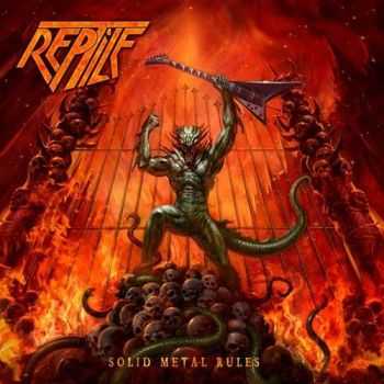 Reptile - Solid Metal Rules (2016) Reptile - Solid Metal Rules (2016)