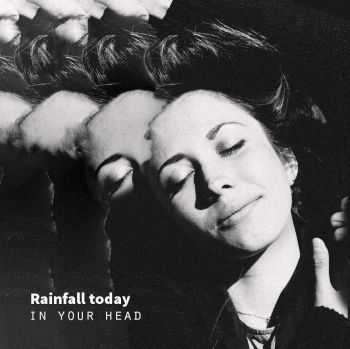 Rainfall Today - In Your Head (EP) (2016) Rainfall Today - In Your Head (EP) (2016)
