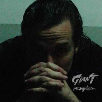GIANT - Рецидивист (2016) GIANT - Рецидивист (2016)