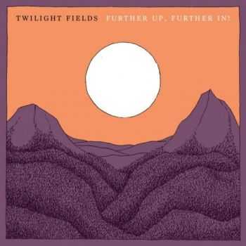 Twilight Fields - Further Up Further (2016)