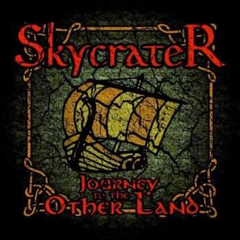 Skycrater - Journey To The Other Land (2016) Skycrater - Journey To The Other Land (2016)