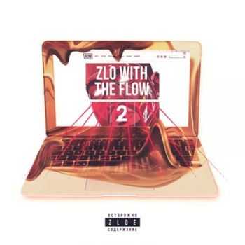 Zloi Negr - Zlo With The Flow 2 (2016)