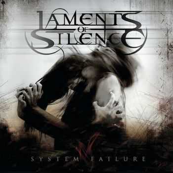 Laments Of Silence - System Failure (2016)