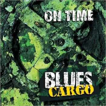 Blues Cargo - On Time...  (2016)