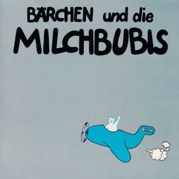 Barchen Und Die Milchbubis - Dann Macht Es Bumm (1981)