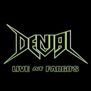 DENIAL - Live at Fargo's (2016)