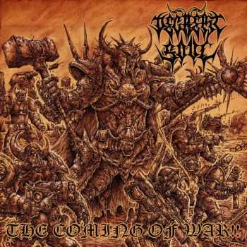 Decrepit Soul - The Coming Of War!! (2016) Decrepit Soul - The Coming Of War!! (2016)